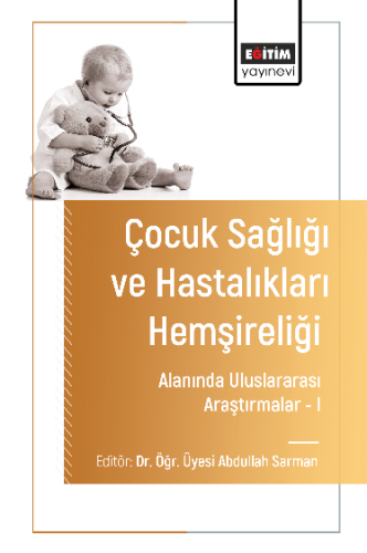 Çocuk Sağlığı ve Hastalıkları Hemşireliği Alanında Uluslararası Araştı