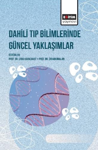 Dahili Tıp Bilimlerinde Güncel Yaklaşımlar