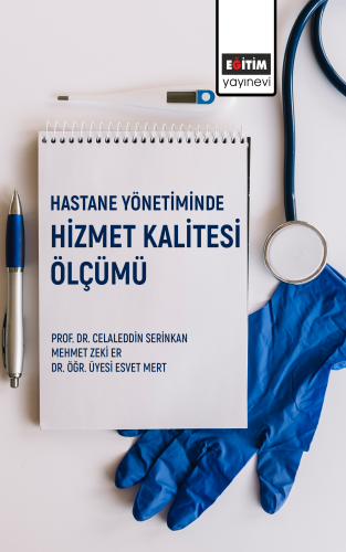 Hastane Yönetiminde Hizmet Kalitesi Ölçümü