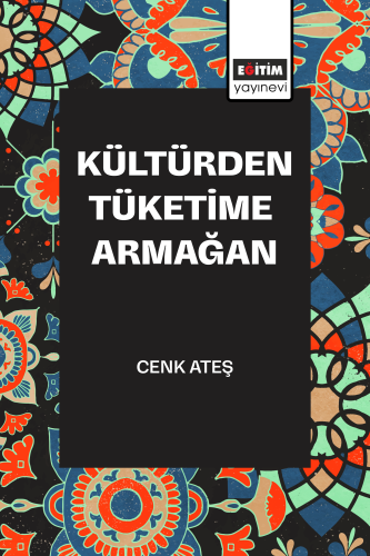 Kültürden Tüketime Armağan