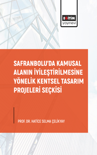 Safranbaolu'da Kamusal Alanın İyileştirilmesine Yönelik Kentsel Tasarı