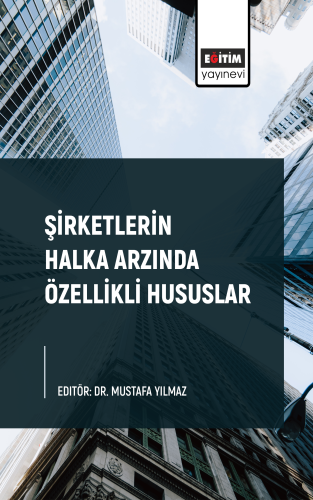 Şirketlerin Halka Arzında Özellikli Hususlar