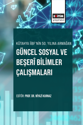 Güncel Sosyal ve Beşeri Bilimler Çalışmaları