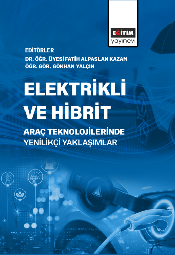 Elektrikli ve Hibrit Araç Teknolojilerinde Yenilikçi Yaklaşımlar