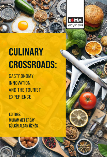 Culinary Crossroads: Gastronomy, Innovation, and the Tourist Experienc