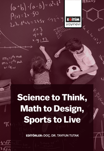 Science to Think, Math to Design, Sports to Live