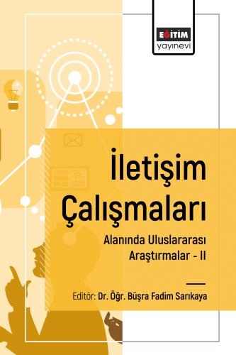 İletişim Çalışmaları Alanında Uluslararası Araştırmalar II