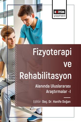 Fizyoterapi ve Rehabilitasyon Alanında Araştırmalar I