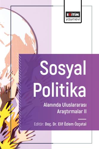 Sosyal Politika Alanında Uluslararası Araştırmalar II