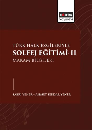 Türk Halk Ezgileriyle Solfej Eğitimi-II