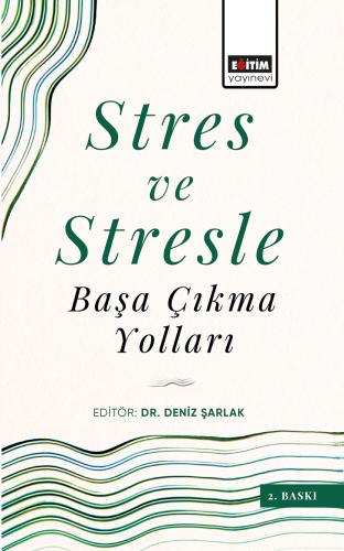 Stres Ve Stresle Başa Çıkma Yolları