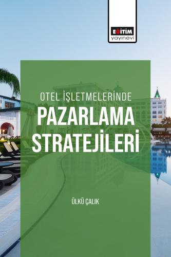 Otel İşletmelerinde Pazarlama Stratejileri