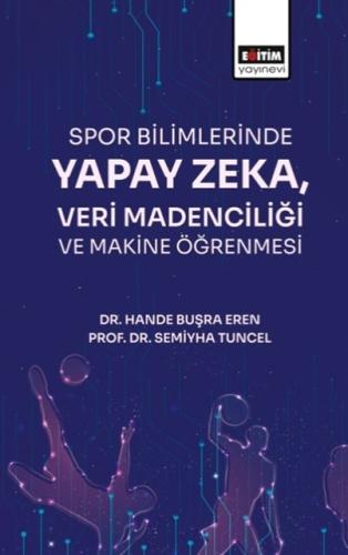 Spor Bilimlerinde Yapay Zeka Veri Madenciliği