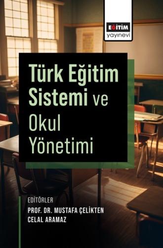 Türk Eğitim Sistemi ve Okul Yönetimi