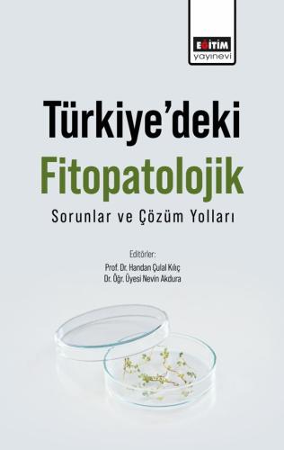 Türkiye’deki Fitopatolojik Sorunlar Ve Çözüm Yolları