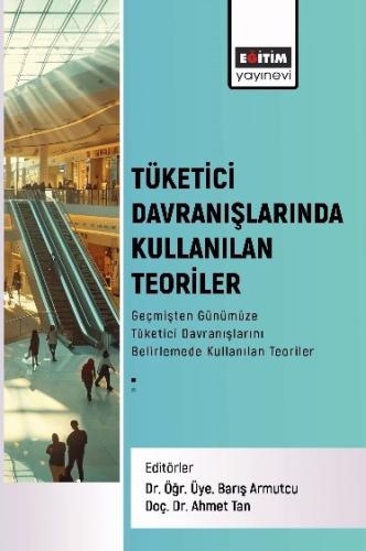 Tüketici Davranışlarında Kullanılan Teoriler