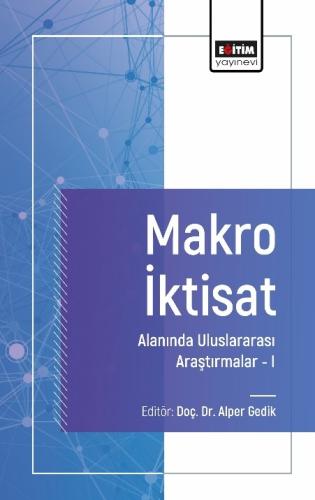 Makro İktisat Alanında Uluslararası Araştırmalar I