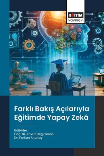 Farklı Bakış Açılarıyla Eğitimde Yapay Zekâ