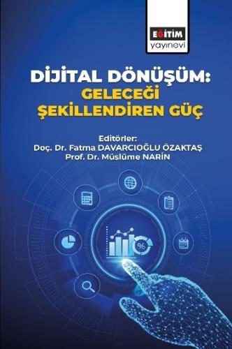 Dijital Dönüşüm: Geleceği Şekillendiren Güç