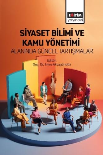 Siyaset Bilimi ve Kamu Yönetimi Alanında Güncel Tartışmalar