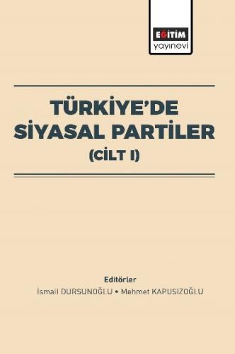 Türkiye’de Siyasal Partiler (Cilt I)