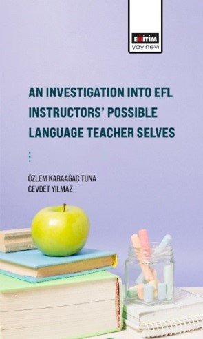 An Investigation Into Efl Instructors’ Possible Language Teacher Selve