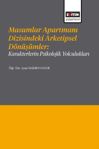 Masumlar Apartmanı Dizisindeki Arketipsel Dönüşümler: Karakterlerin Ps