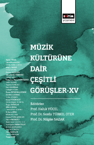 Müzik Kültürüne Dair Çeşitli Görüşler-XV