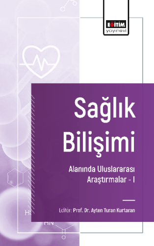 Sağlık Bilişimi Alanında Uluslararası Araştırmalar -I