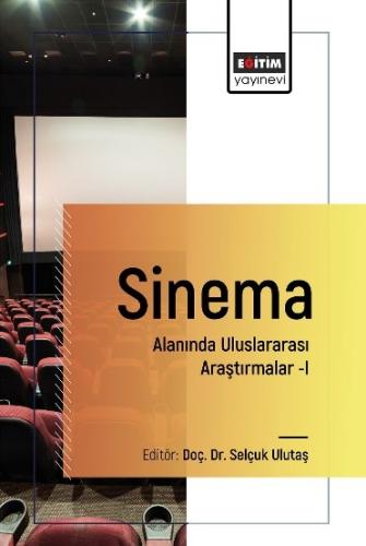 Sinema Alanında Uluslararası Araştırmalar–I