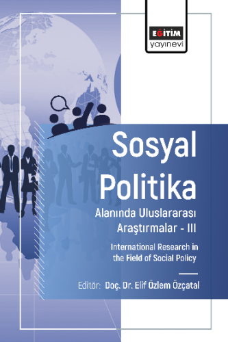 Sosyal Politika Alanında Uluslararası Araştırmalar –III