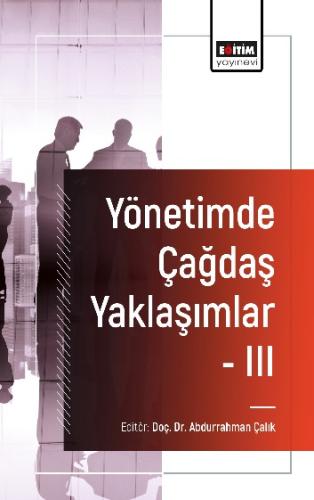 Yönetimde Çağdaş Yaklaşımlar - III